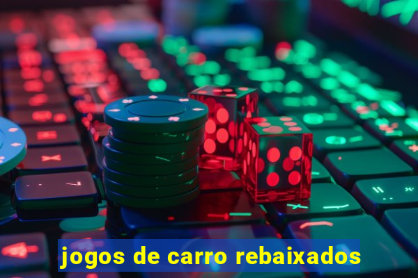 jogos de carro rebaixados